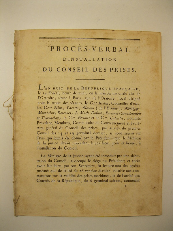 Proces-verbal d'installation du Conseil des prises. L'an huit de la République francaise... les citoyens Redon... nommés President, Membres... du Conseil des prises...